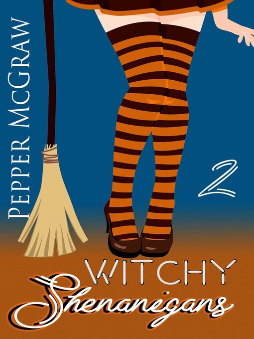 Title details for Witchy Shenanigans by Pepper McGraw - Available